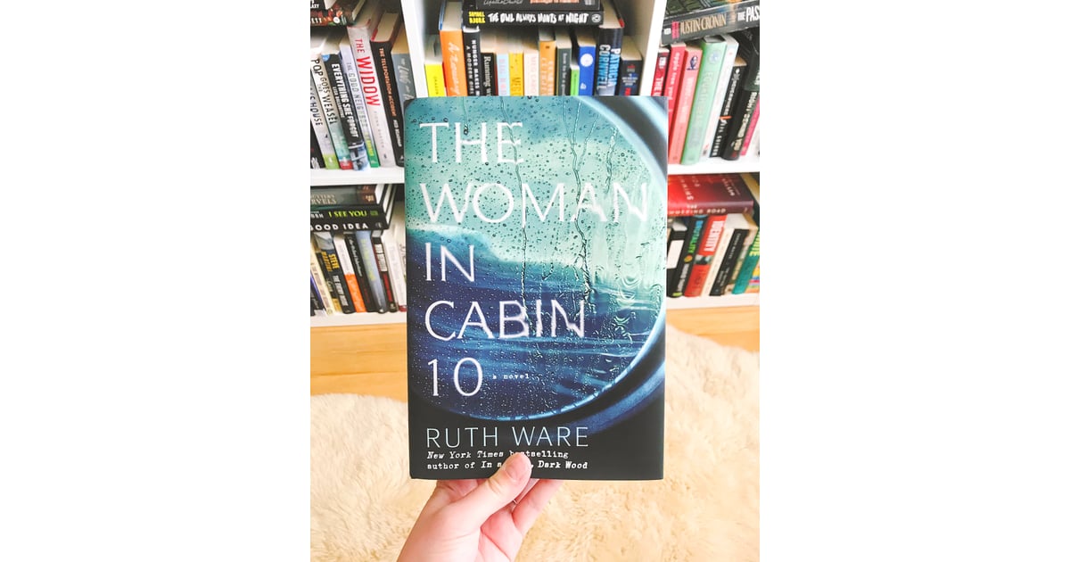 The Woman in Cabin 10 by Ruth Ware Best Mysteries and Thrillers Summer 2017 POPSUGAR