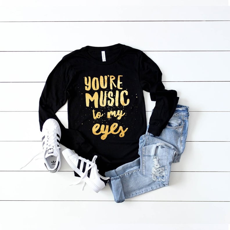 "You're Music to My Eyes" Long-Sleeved Tee
