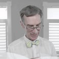 Bill Nye Reads Mean Tweets About Himself, and It's Awesome