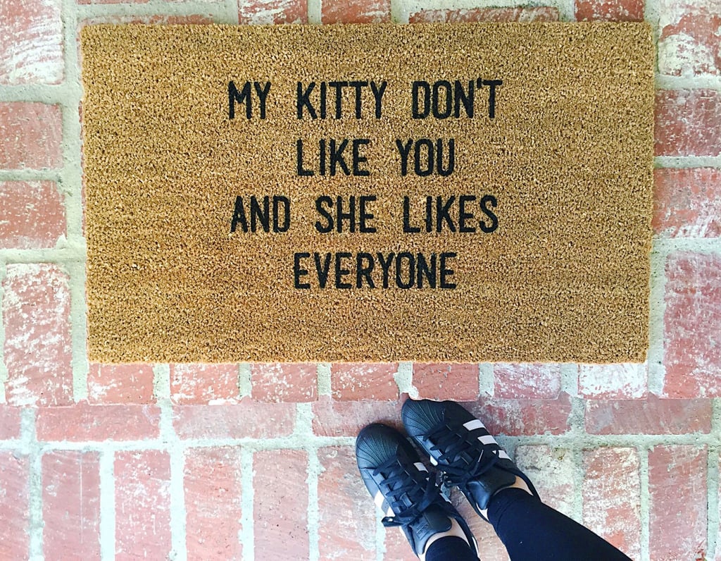 My Kitty Don't Like You Doormat (£33)
