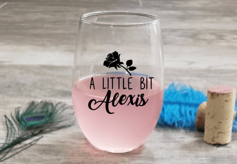 Schitt's Creek "A Little Bit Alexis" Wine Glass