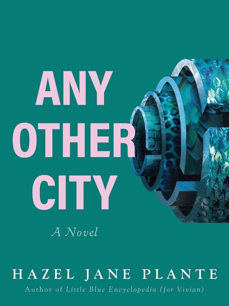 "Any Other City" by Hazel Jane Plante