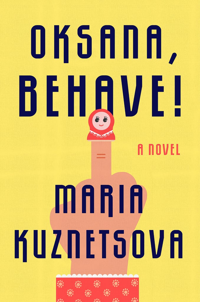 Oksana, Behave! by Maria Kuznetsova