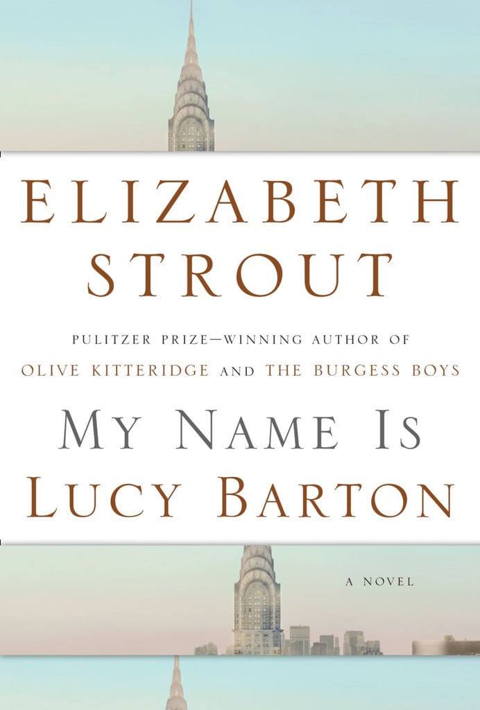 For Your Mom: My Name Is Lucy Barton by Elizabeth Strout