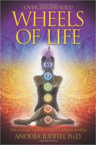 Wheels of Life: Classic Guide to the Chakra System