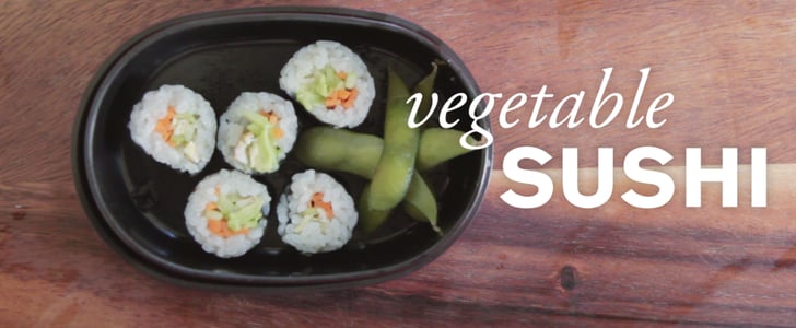 Kid-Friendly Vegetable Sushi Recipe | POPSUGAR Moms