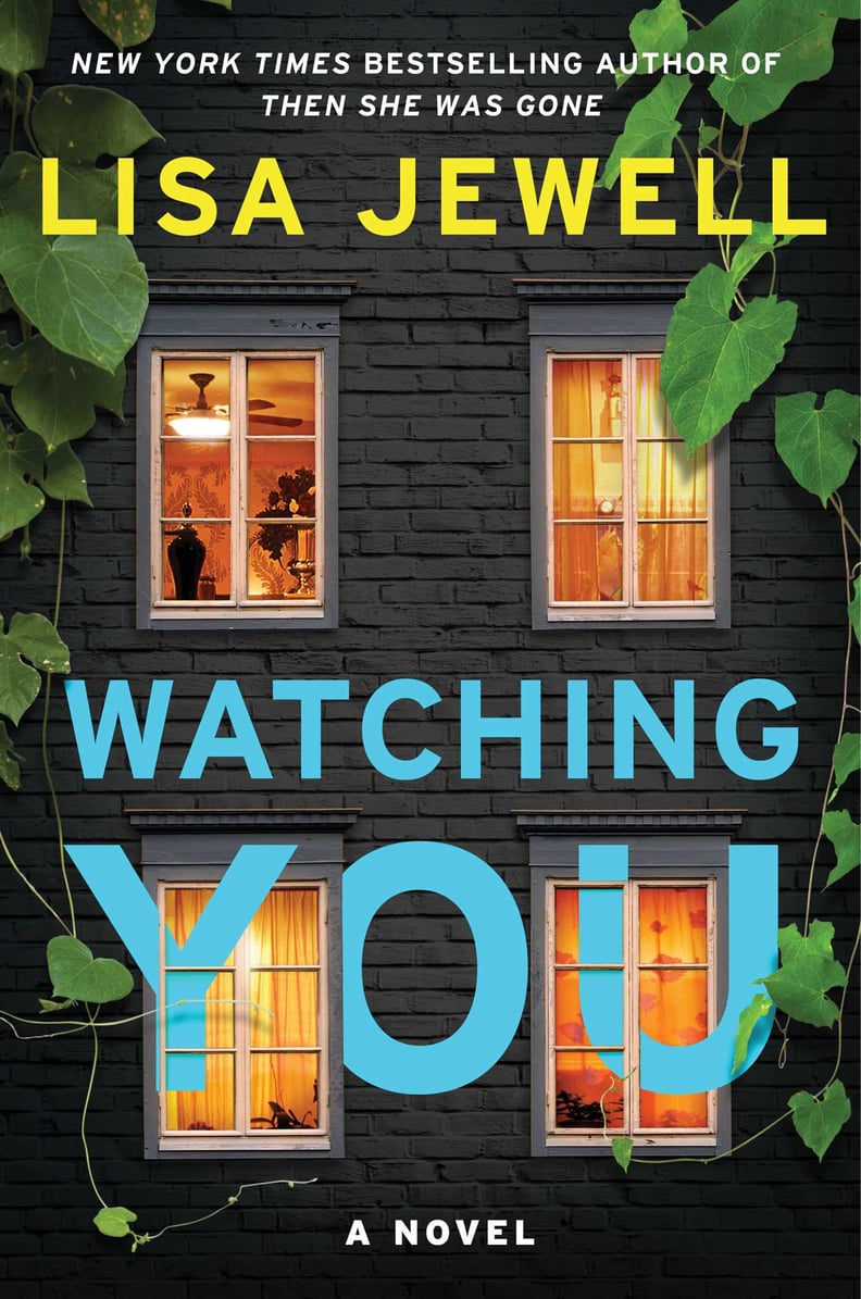 Sagittarius: Watching You by Lisa Jewell (Out Dec. 26, 2018)