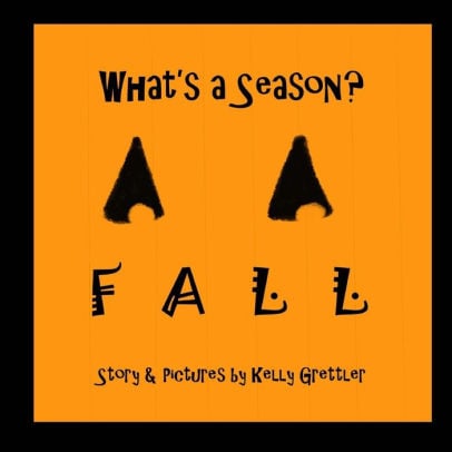 Ages 3 to 5: What's a Season? Fall