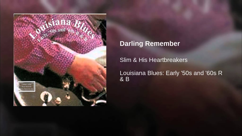 "Darling Remember" by Slim & His Heartbreakers