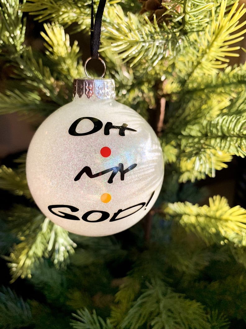 "Oh My God!" Friends Ornament