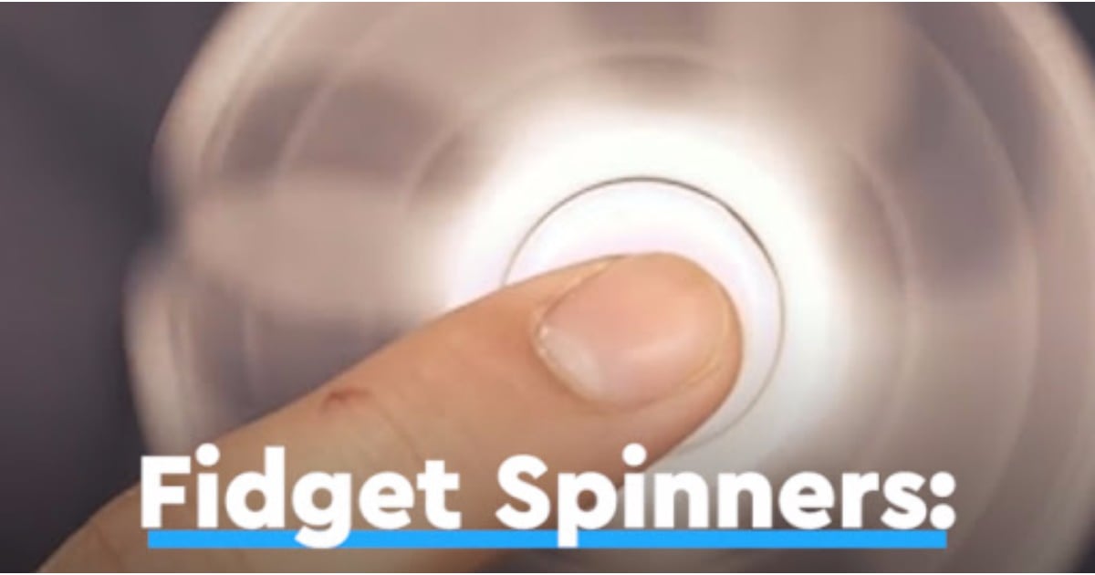 Why Are Fidget Spinners Banned in Schools? Video POPSUGAR Family
