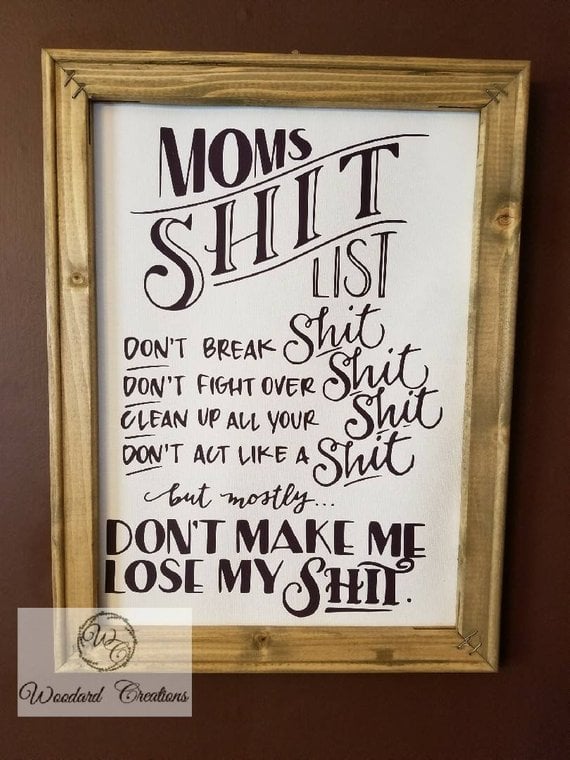 Mom's Sh*t List Sign