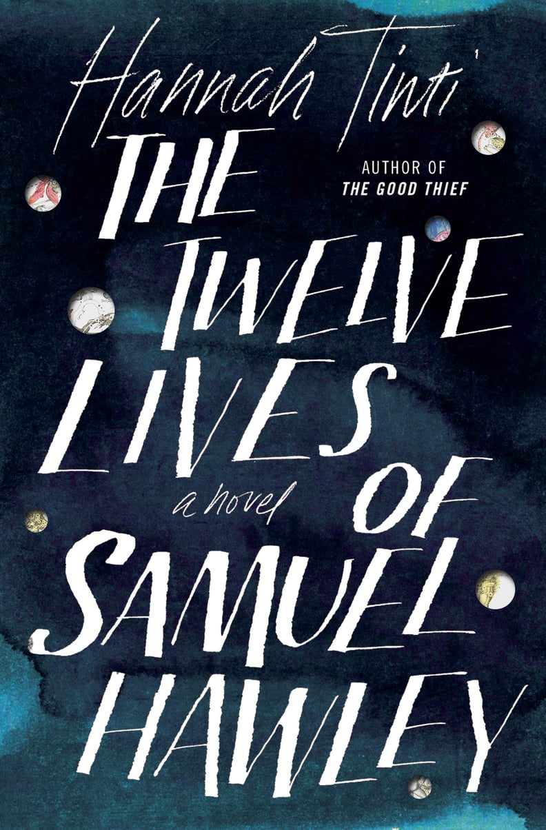 The Twelve Lives of Samuel Hawley by Hannah Tinti