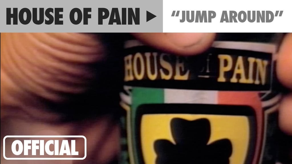 "Jump Around" by House of Pain