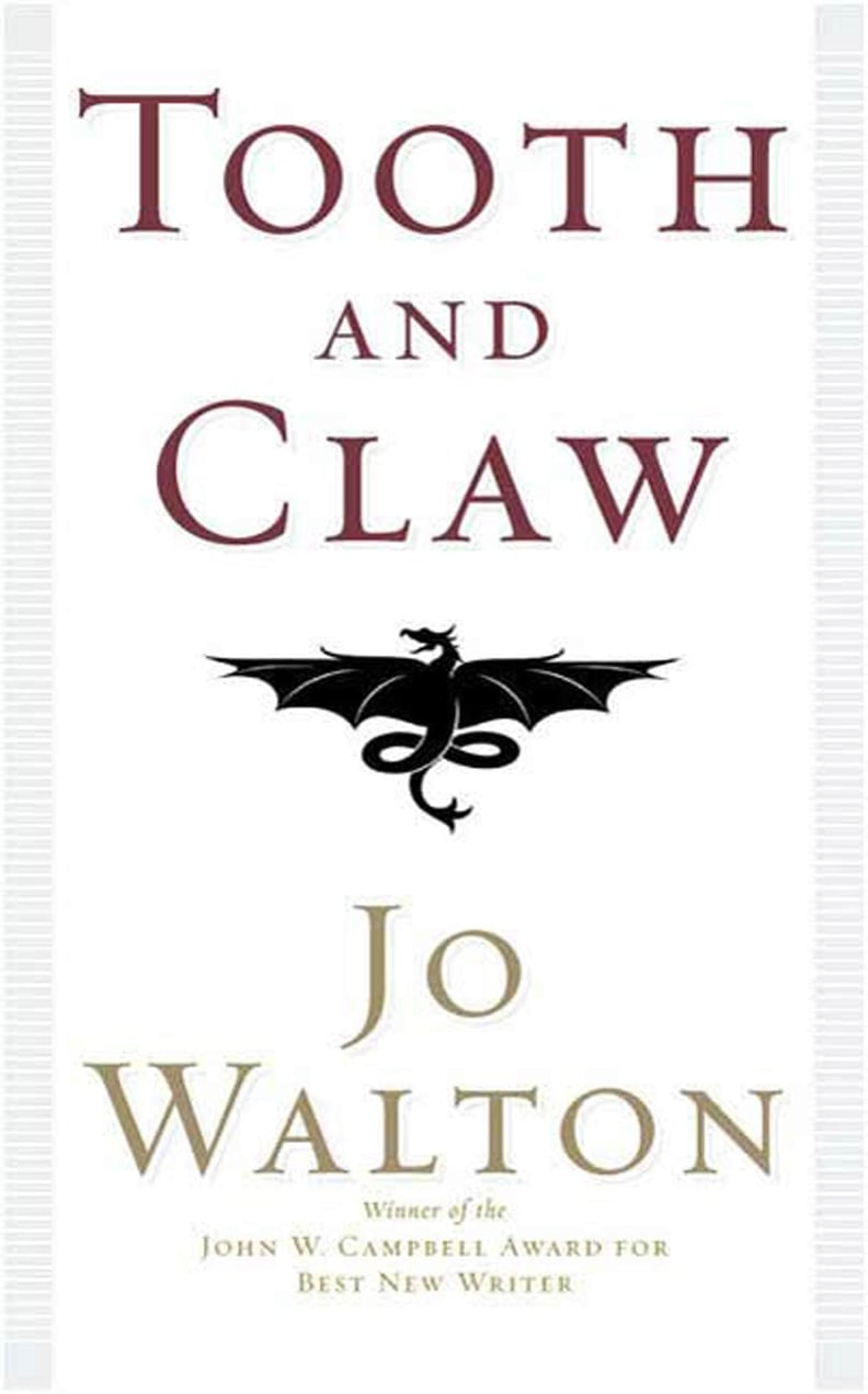 "Tooth and Claw" by Jo Walton