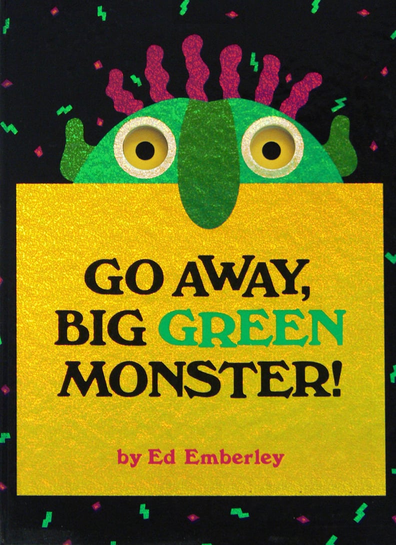 Go Away, Big Green Monster!