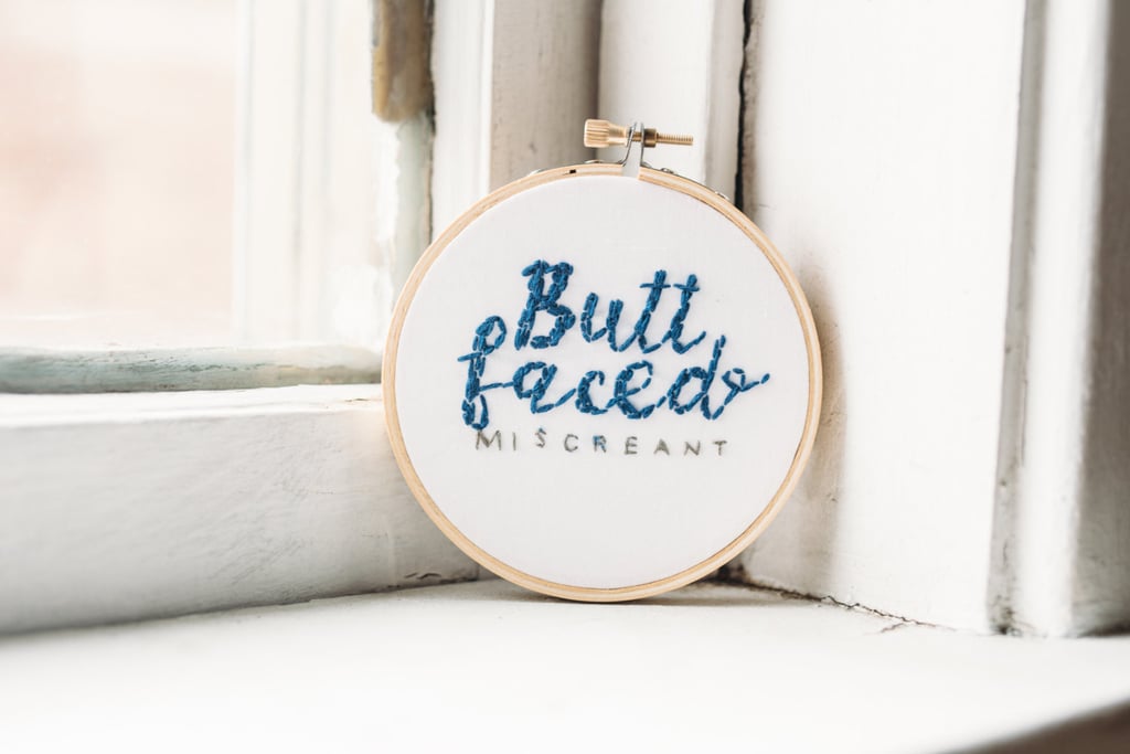 Butt-Faced Miscreant Embroidery Hoop Art ($25)