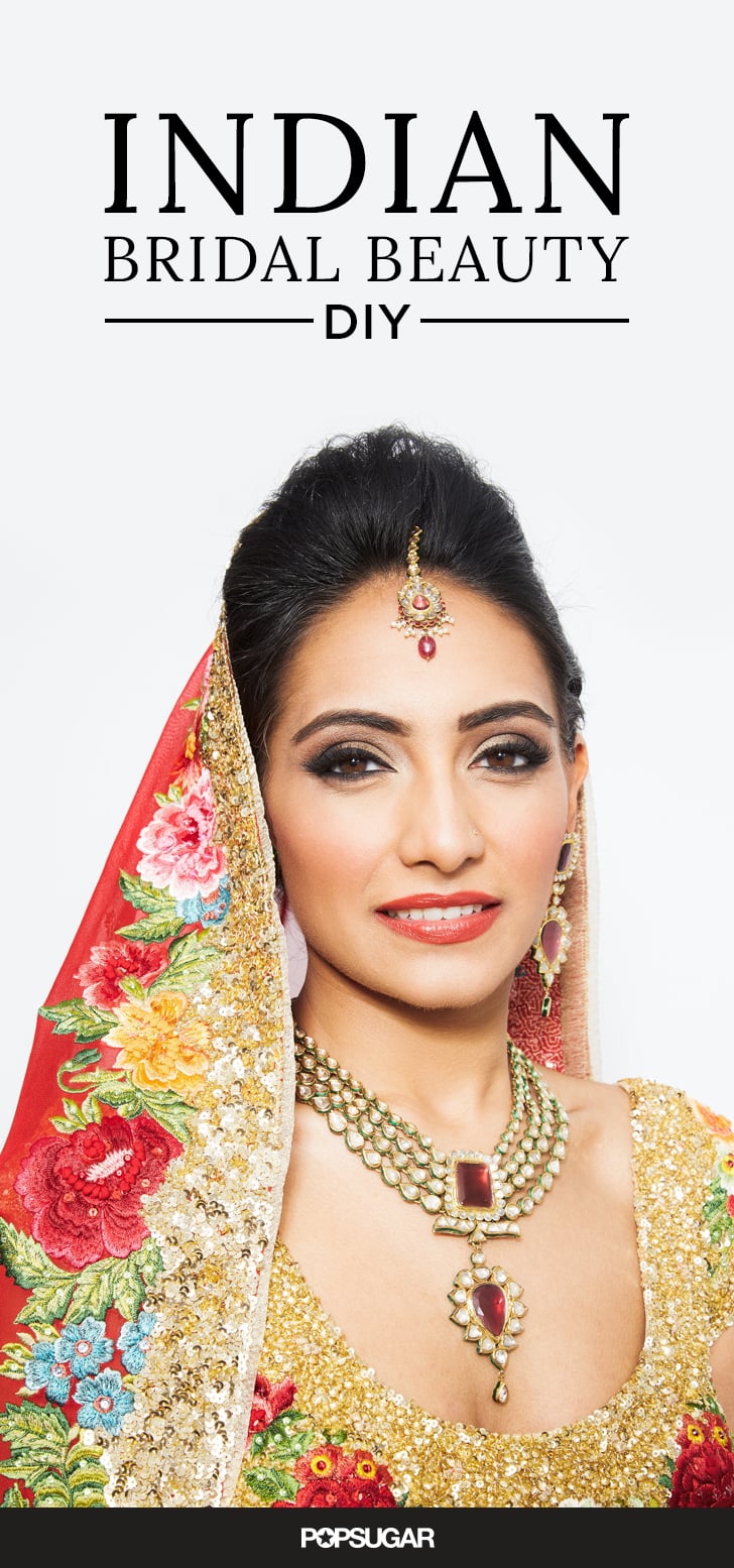 Indian Wedding Makeup Diy Popsugar Beauty