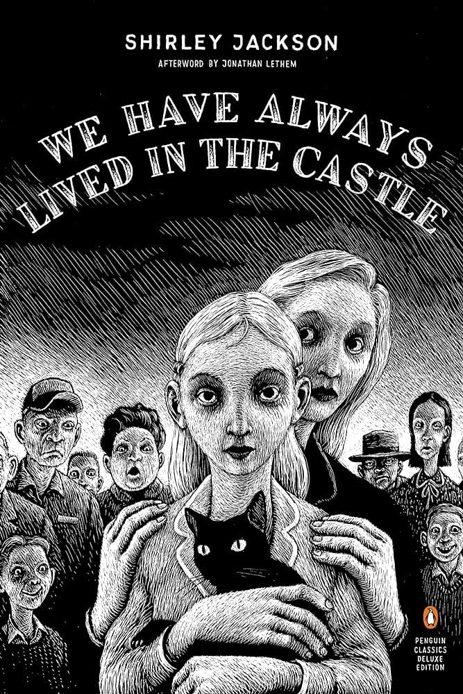 "We Have Always Lived in the Castle" by Shirley Jackson