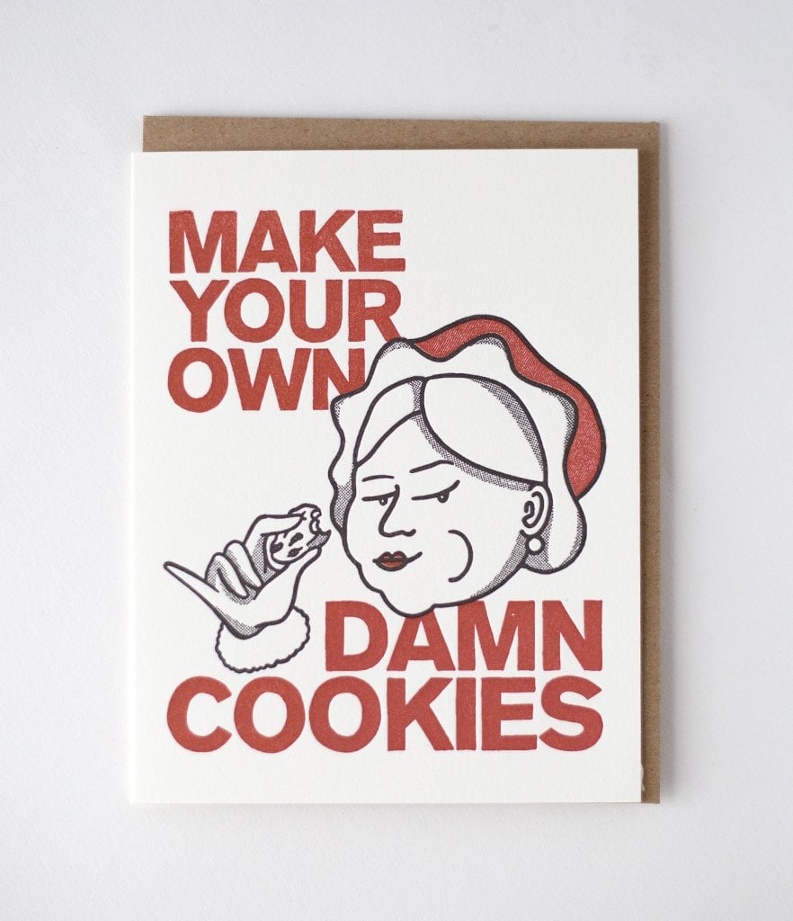 Make Your Own Damn Cookies card ($7)