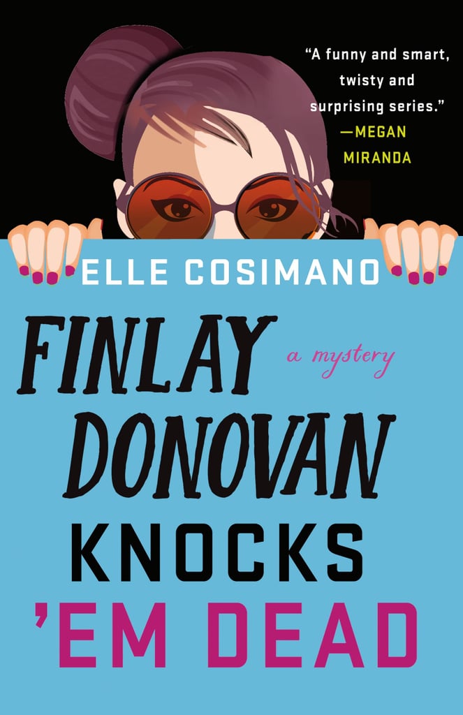 "Finlay Donovan Knocks 'Em Dead" by Elle Cosimano