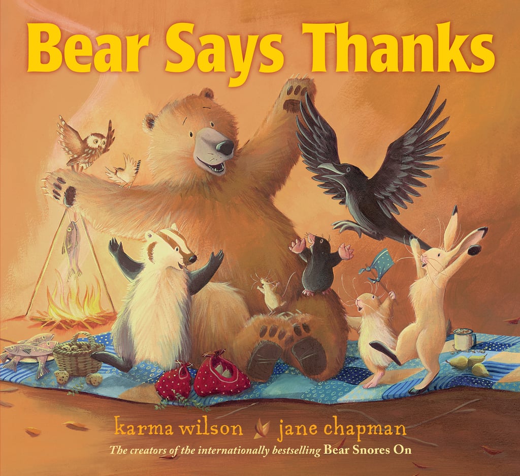 Bear Says Thanks Books That Teach Kids To Be Grateful POPSUGAR Family Photo 2