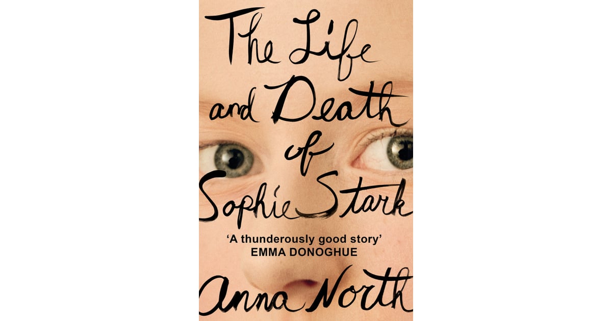 The Life and Death of Sophie Stark by Anna North