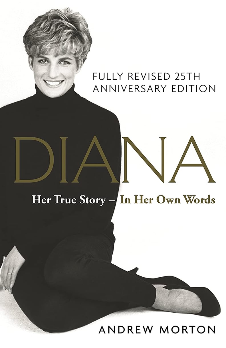 Diana: Her True Story — in Her Own Words by Andrew Morton