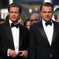 Brad Pitt and Leonardo DiCaprio Look So Damn Handsome in Cannes, It's Almost Disturbing
