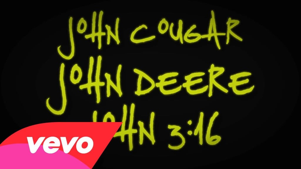 "John Cougar, John Deere, John 3:16" by Keith Urban