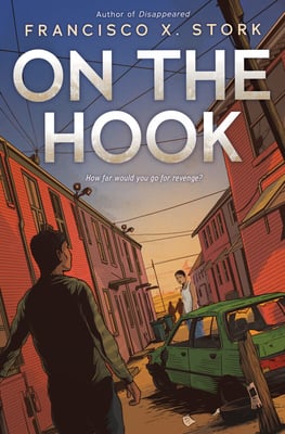 On the Hook by Francisco X. Stork