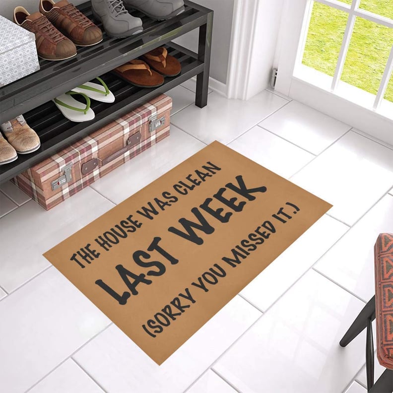 The House Was Clean Last Week (Sorry You Missed It) Doormat