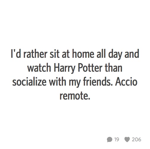 Watching Harry Potter IS socializing with friends.