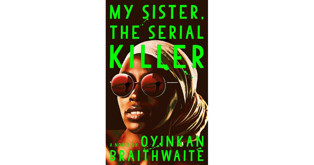 my sister the serial killer my sister the serial killer