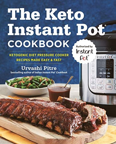 The Keto Instant Pot Cookbook: Ketogenic Diet Pressure Cooker Recipes