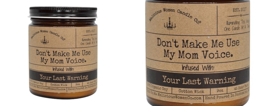 This "Don't Make Me Use My Mom Voice" Candle Comes in a Cabernet Scent, Because Duh