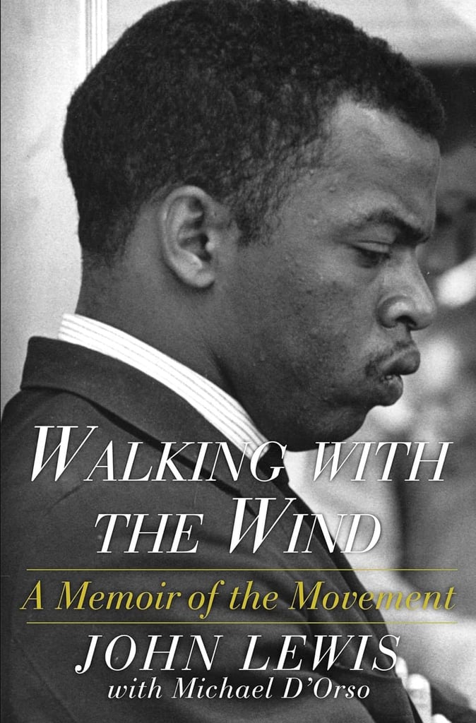 “Walking with the Wind: A Memoir of the Movement” by John Lewis and Michael D'Orso