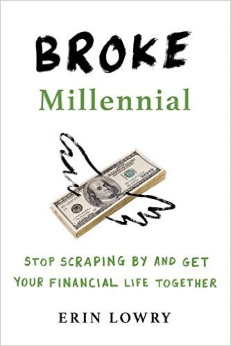 Broke Millennial by Erin Lowry (May 2)