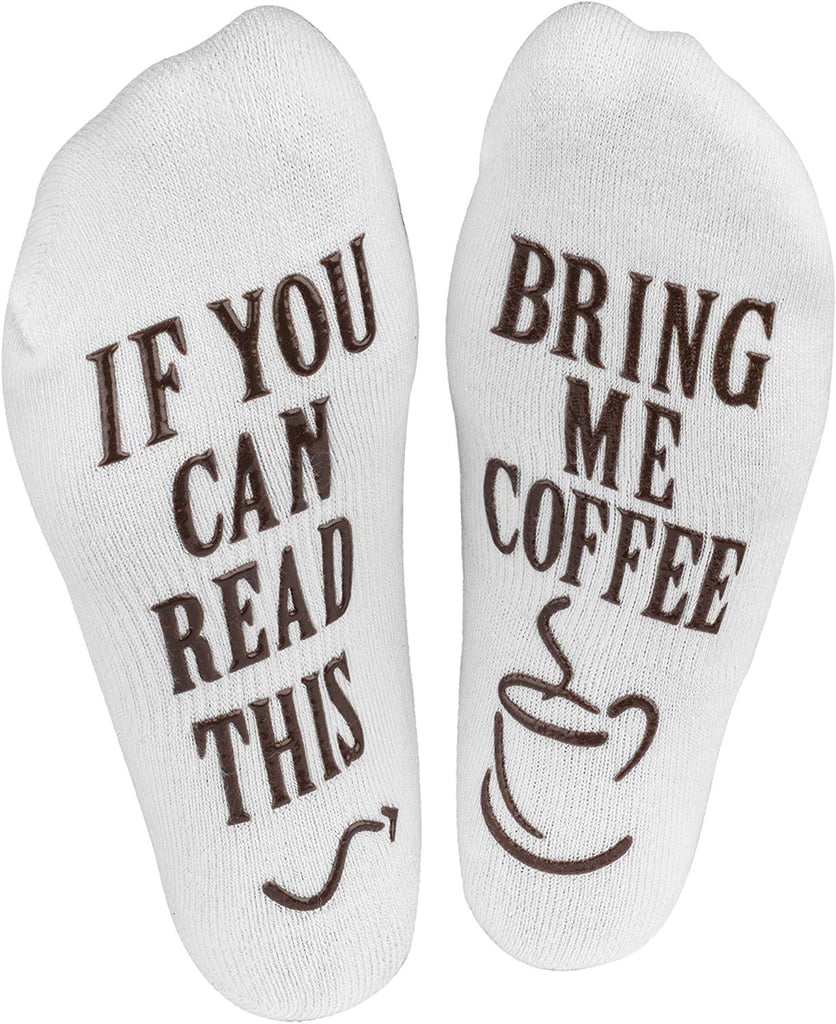 "If You Can Read This, Bring Me Coffee" Socks