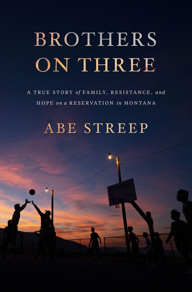 Brothers on Three by Abe Streep