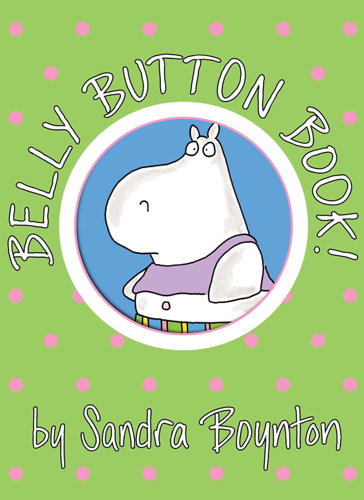 Belly Button Book! | Best Children's Books Bracket | POPSUGAR Family ...