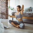 10 Quick Workouts That Will Help You Feel Calmer, Fitter, and More Confident From Home