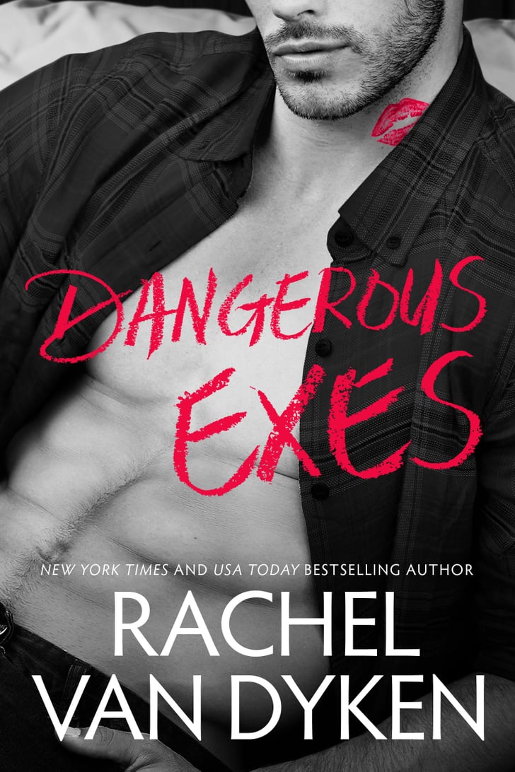 Dangerous Exes Sexy Books Popsugar Love And Sex Photo 40
