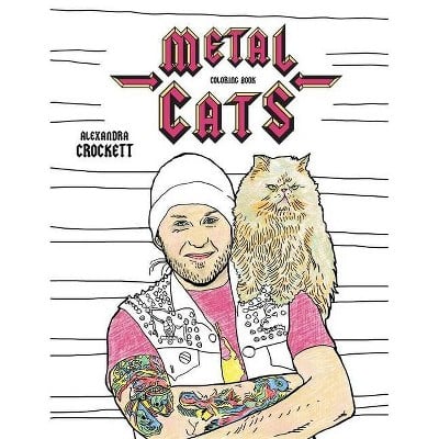 Metal Cats Colouring Book — by Alexandra Crockett (Paperback)