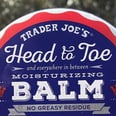 This $4 Moisturizer From Trader Joe's Has Such Rave Reviews, Some Call It a "Magic Formula"