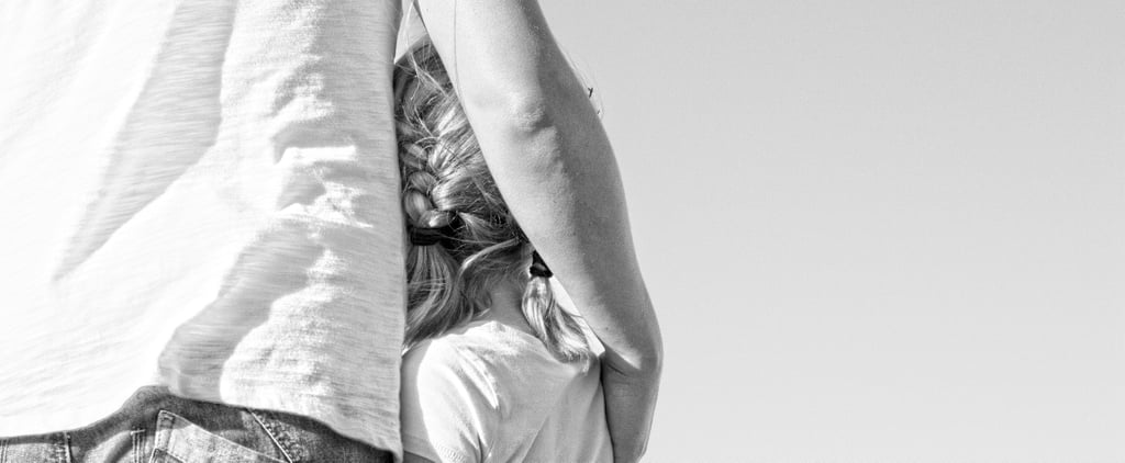 My Daughter Has Started to Turn on Me, and It's Breaking My Heart