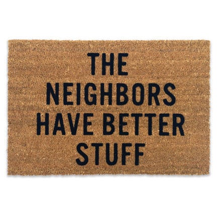 Who wouldn't want to make a humorous first impression with this cheeky doormat ($55)?
