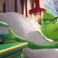 The Trailer For the Newest Grinch Movie Made Us Literally LOL