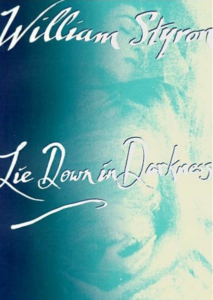 Lie Down in Darkness by William Styron