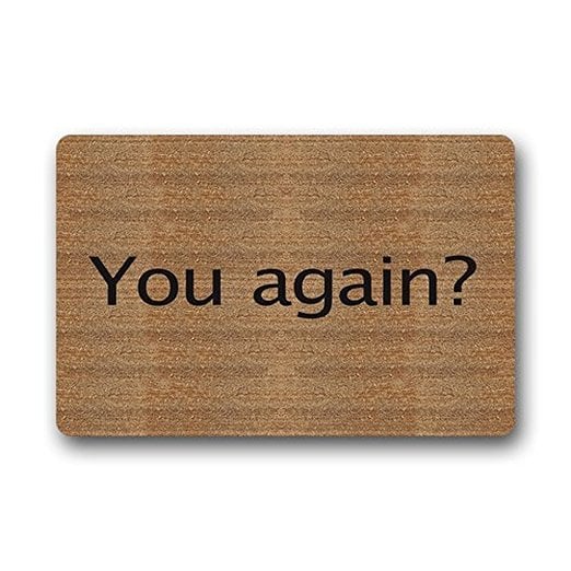 You Again? Custom Doormat